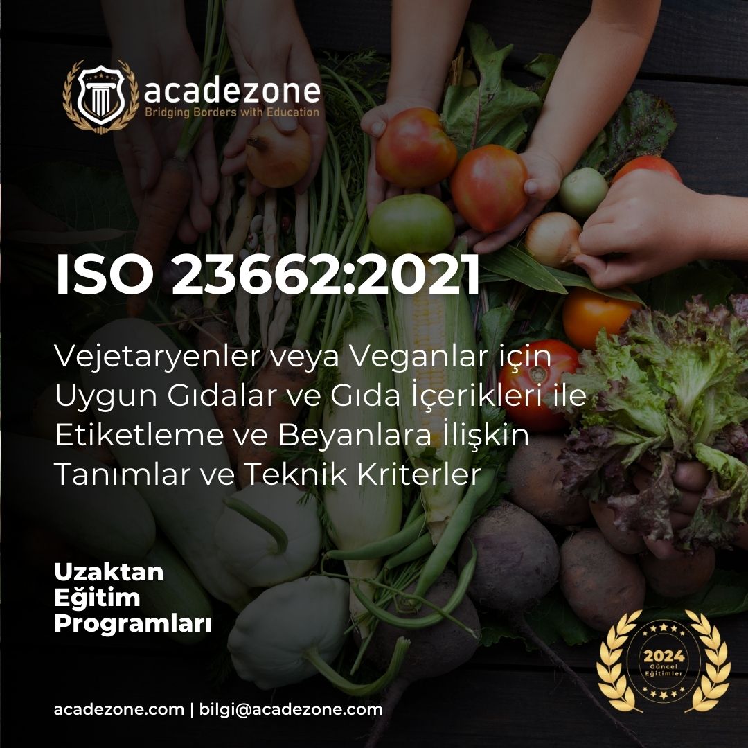 ISO 23662:2021 Vejetaryenler veya Veganlar için Uygun Gıdalar ve Gıda İçerikleri ile Etiketleme ve Beyanlara İlişkin Tanımlar ve Teknik Kriterler